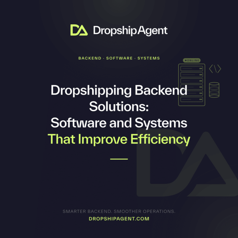 Dropshipping Backend Solutions: Software and Systems That Improve Efficiency