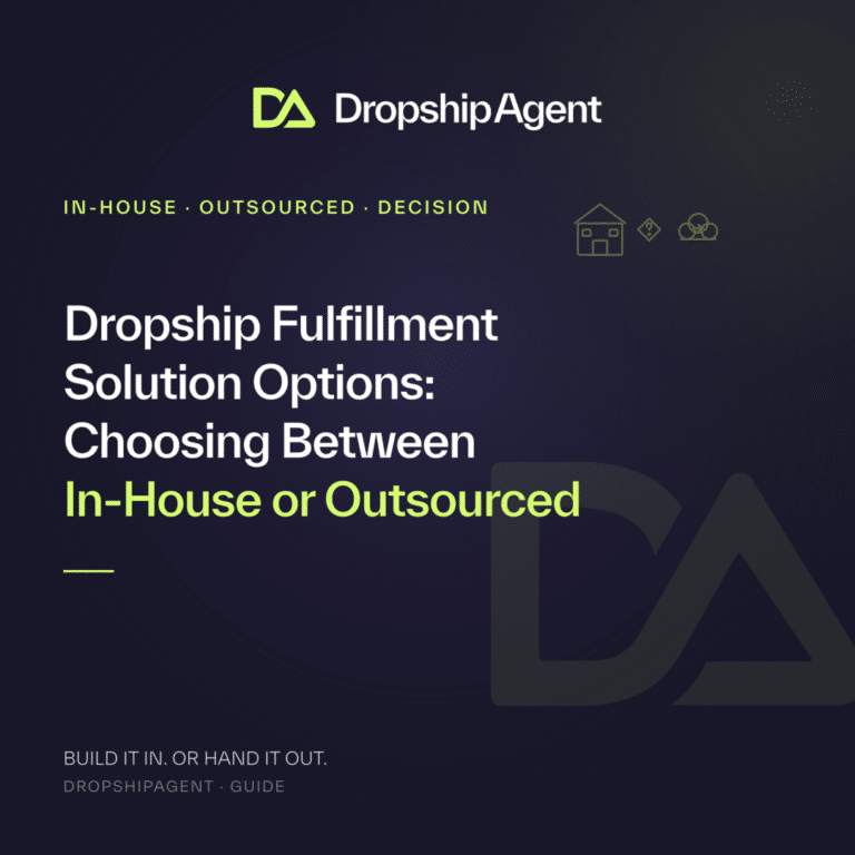 Dropship Fulfillment Solution Options: Choosing Between In-House or Outsourced