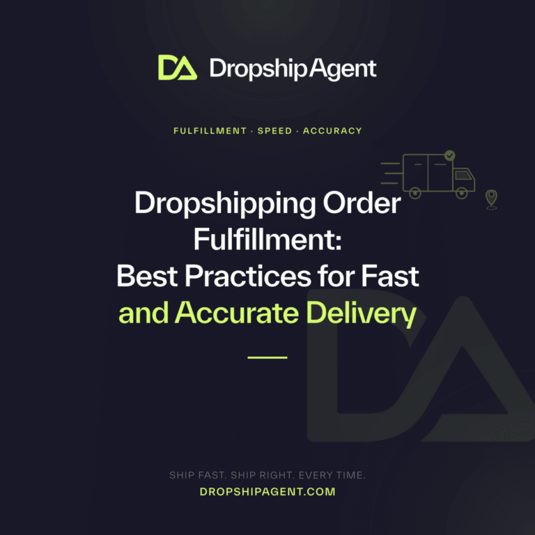 Dropshipping Order Fulfillment: Best Practices for Fast and Accurate Delivery