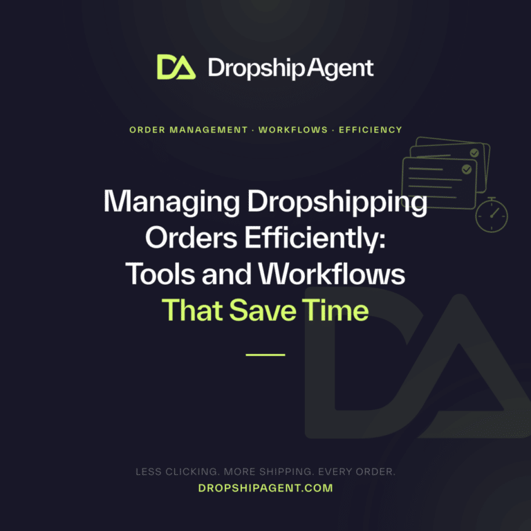 Managing Dropshipping Orders Efficiently: Tools and Workflows That Save Time