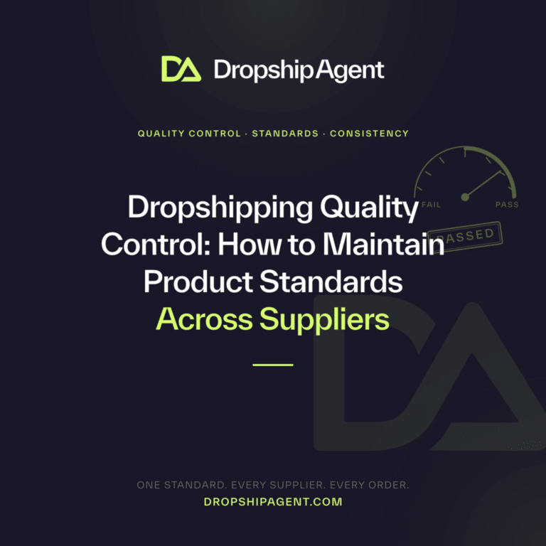 Dropshipping Quality Control: How to Maintain Product Standards Across Suppliers